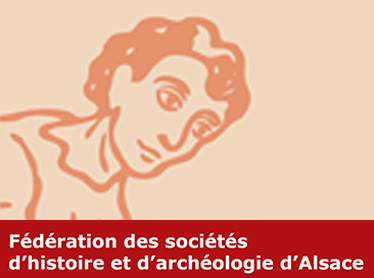 La Fédération des Sociétés d’Histoire et d’Archéologie d’Alsace